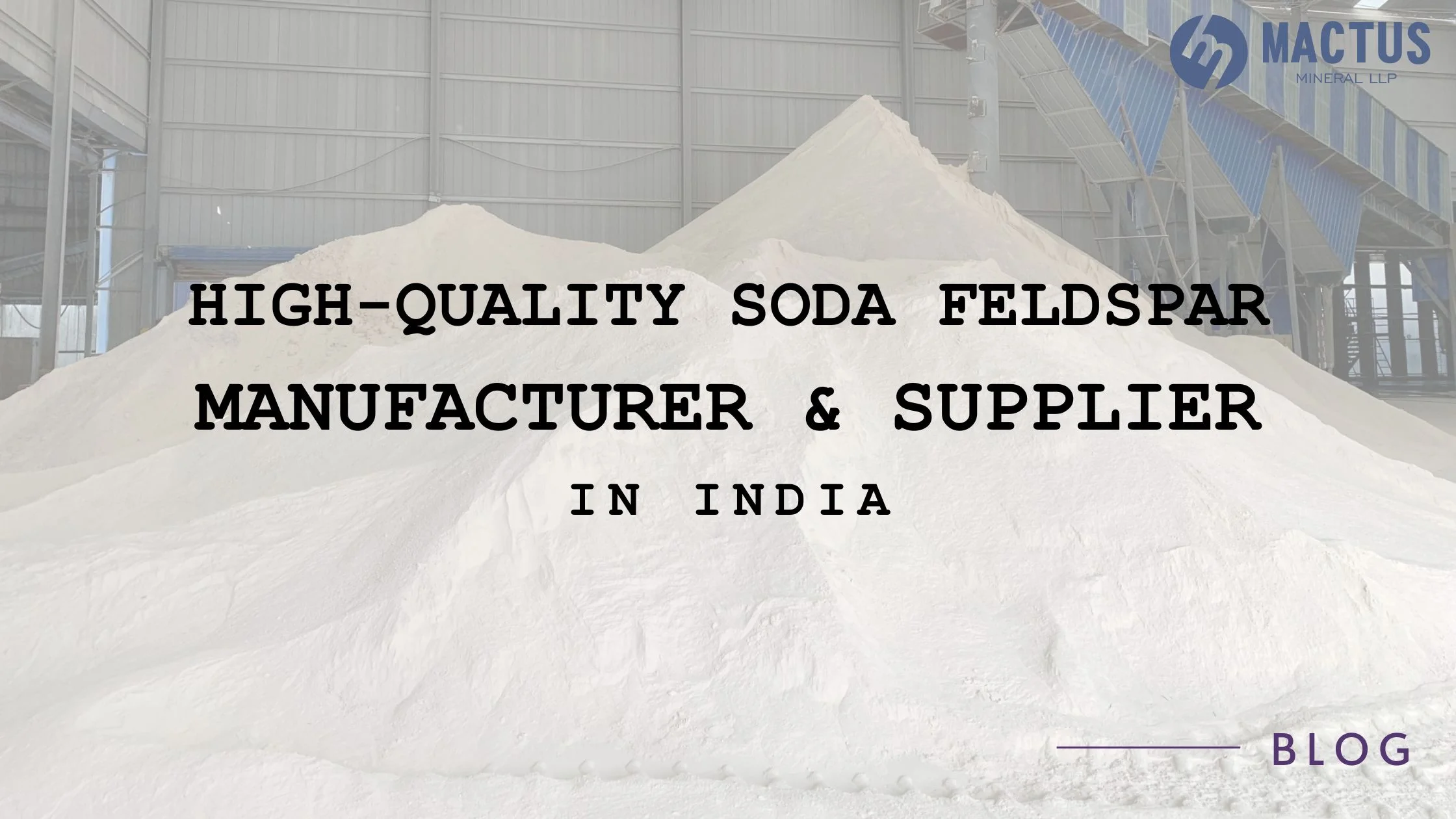 High-Quality Soda Feldspar Manufacturer & Supplier in India