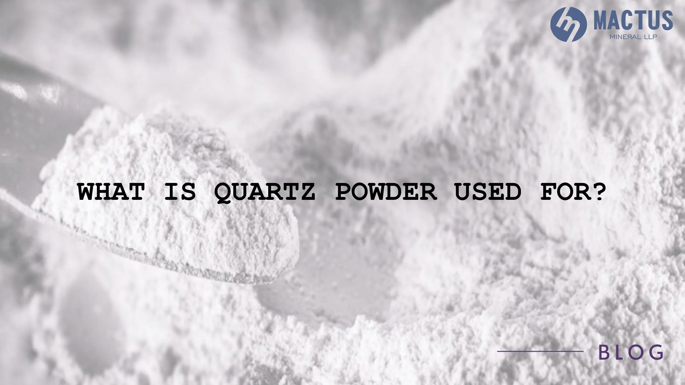 What Is Quartz Powder Used For?