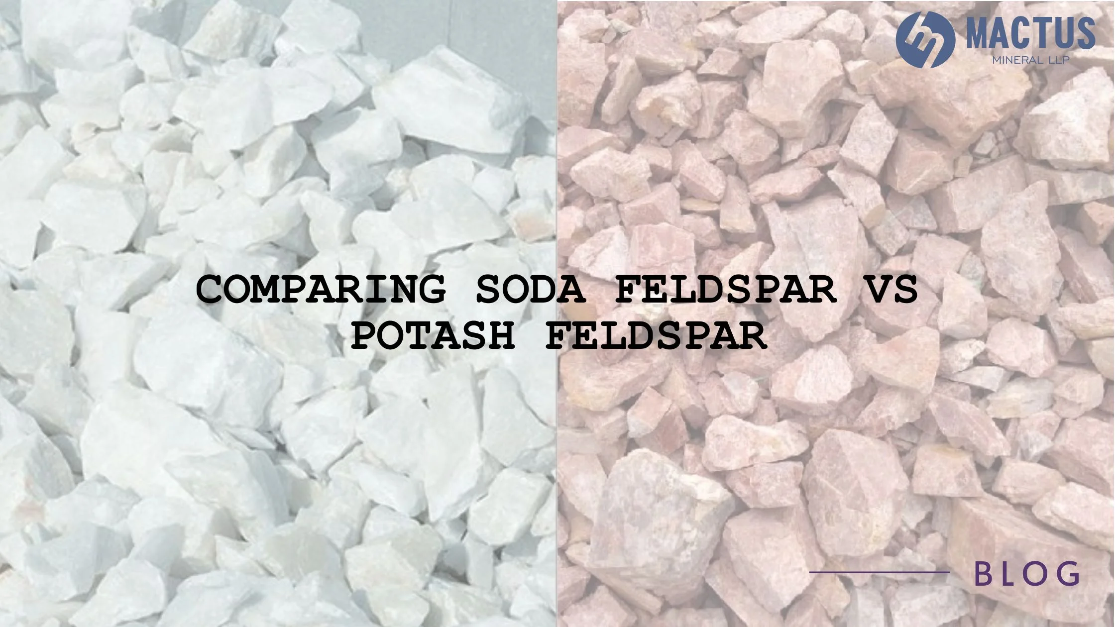 Comparing Soda Feldspar vs Potash Feldspar
