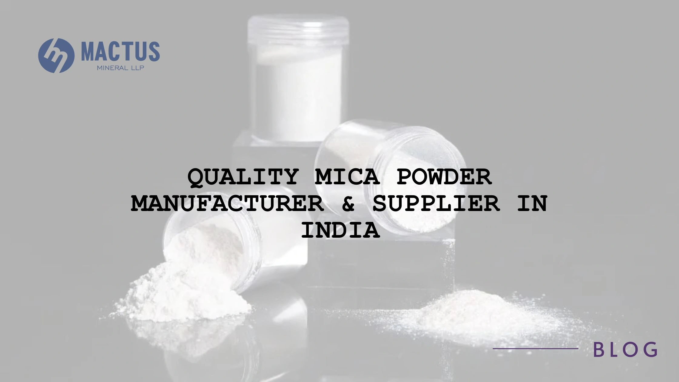 Quality Mica Powder Manufacturer & Supplier in India