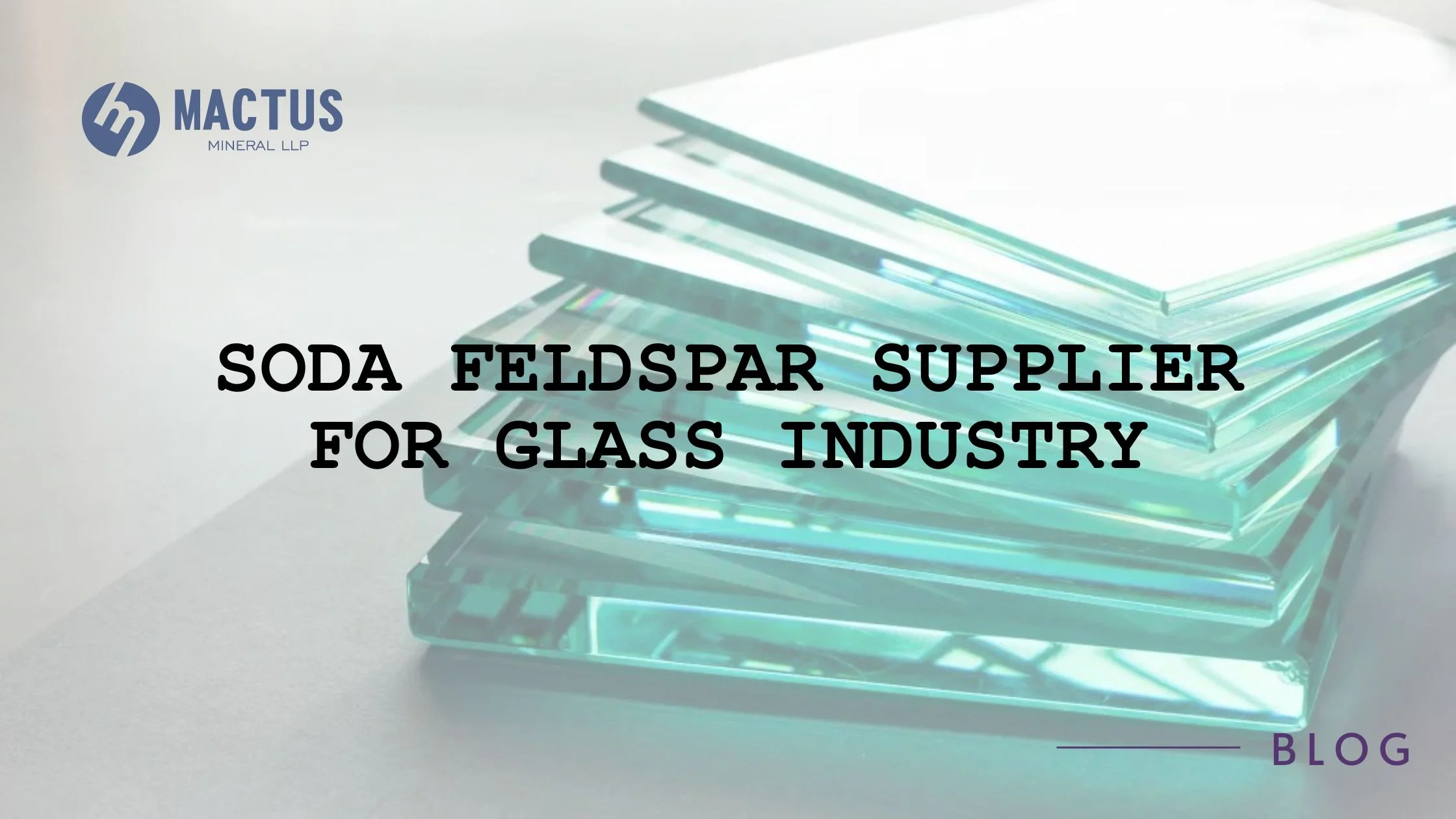 Soda Feldspar Supplier for Glass Industry