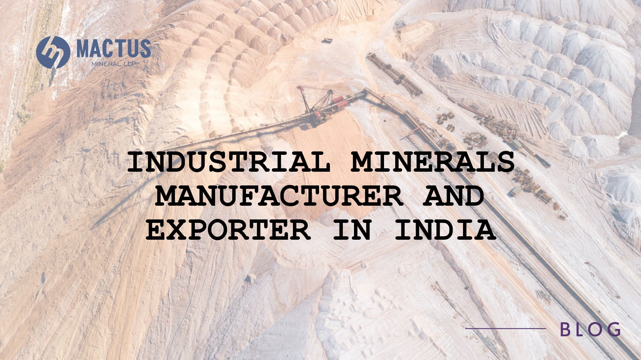 Industrial Minerals Manufacturer and Exporter in India