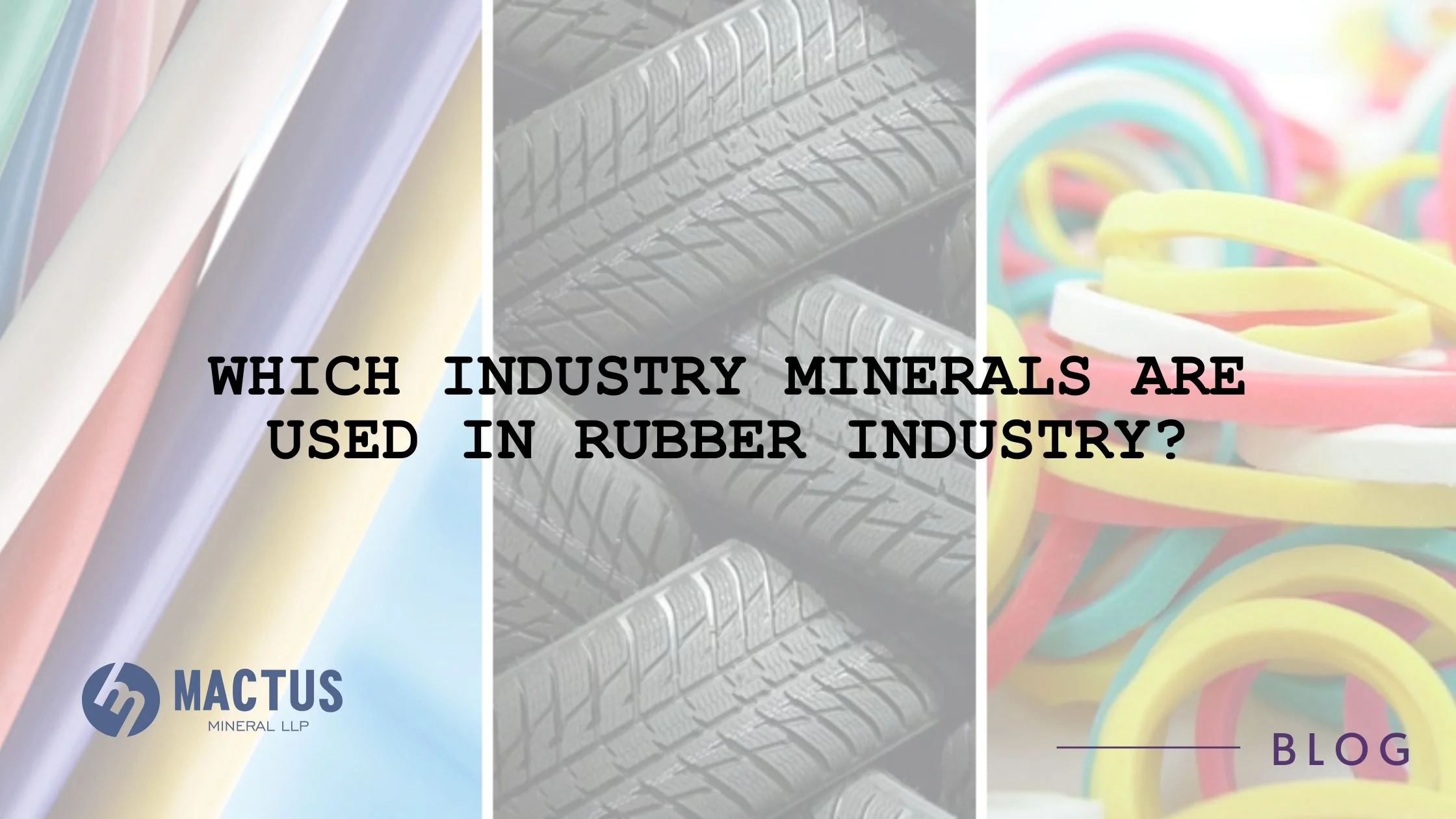 Which Industry Minerals Are Used in the Rubber Industry?