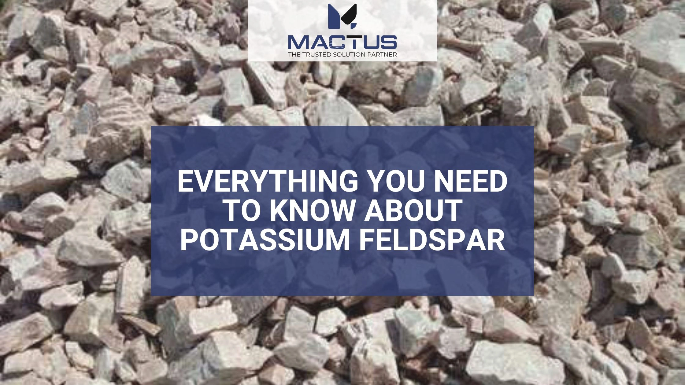 Everything You Need to Know About Potassium Feldspar