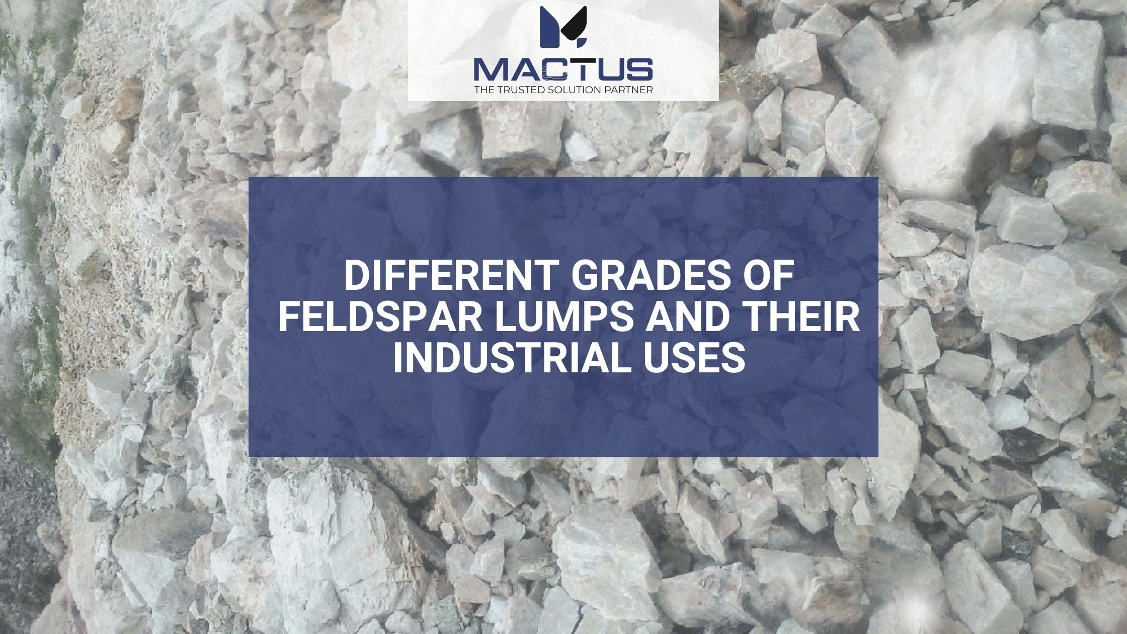 Different Grades of Feldspar Lumps and Their Industrial Uses